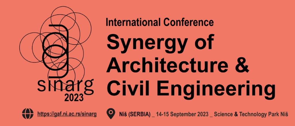 МЕЂУНАРОДНА КОНФЕРЕНЦИЈА “СИНЕРГИЈА АРХИТЕКТУРЕ И ГРАЂЕВИНАРСТВА - СИНАРГ 2023”